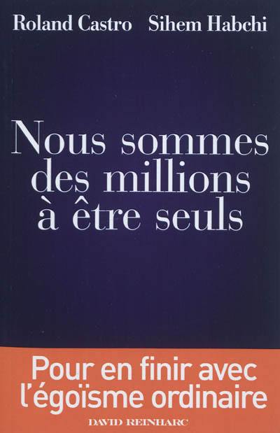 Nous sommes des millions à être seuls