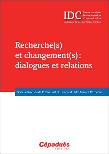 Recherche(s) et changement(s) : dialogues et relations