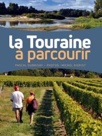 La Touraine à parcourir