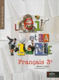 Français 3e : manuel unique : programme 2012