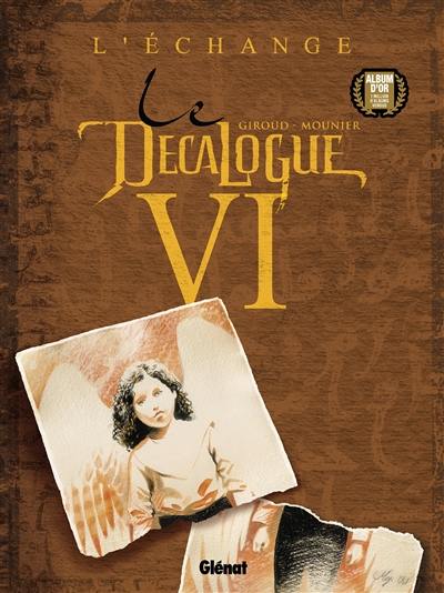 Le décalogue. Vol. 6. L'échange