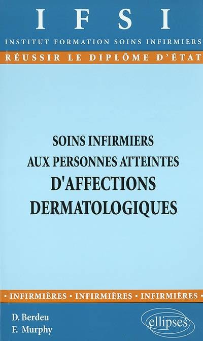 Soins infirmiers aux personnes atteintes d'affections dermatologiques