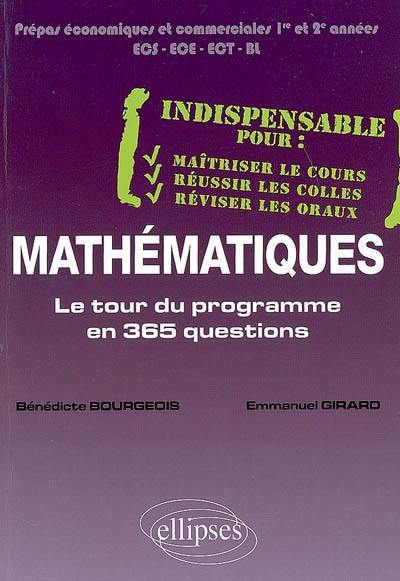 Mathématiques : le tour du programme en 365 questions : prépas économiques et commerciales, 1re et 2e années, ECS, ECE, ECT, BL