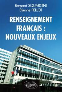 Renseignement français : nouveaux enjeux