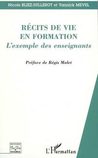 Récits de vie en formation : l'exemple des enseignants