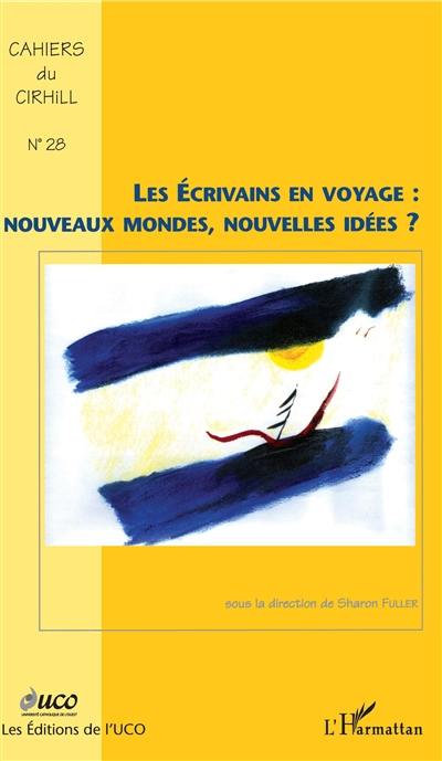 Les écrivains en voyage : nouveaux mondes, nouvelles idées