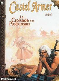 Castel Armer. Vol. 3. La croisade des pastoureaux