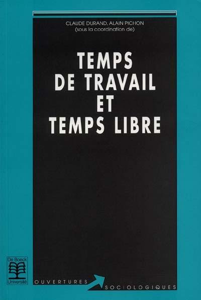 Temps de travail et temps libre