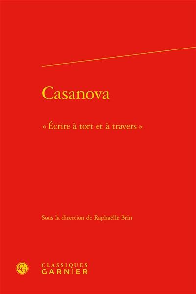 Casanova : écrire à tort et à travers