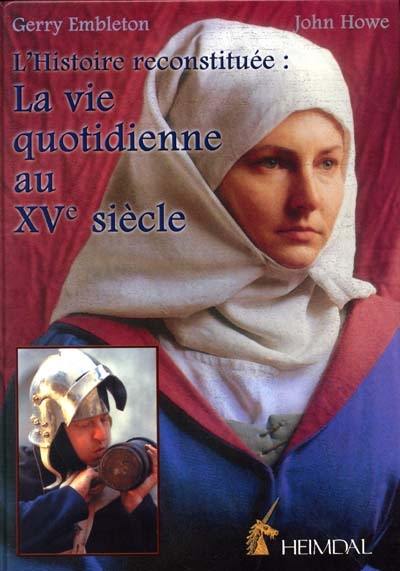 La vie quotidienne au XVe siècle