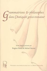 Grammairiens et philosophes dans l'Antiquité gréco-romaine