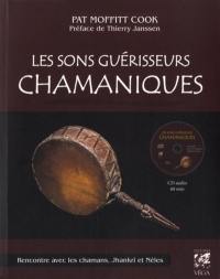 Les sons guérisseurs chamaniques : rencontre avec les chamans, Jhankri et Néles