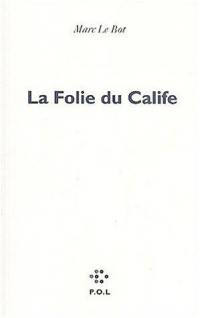 La folie du Calife : essai