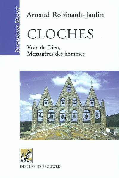 Cloches : voix de Dieu, messagères des hommes