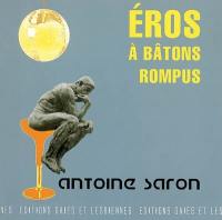 Eros, à bâtons rompus