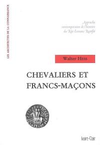 Chevaliers et francs-maçons : approche contemporaine de l'histoire du rite écossais rectifié