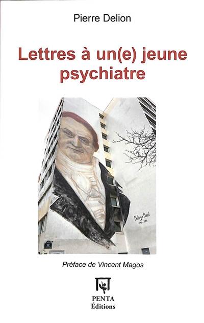 Lettres à un(e) jeune psychiatre