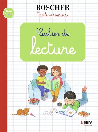 Cahier de lecture : école primaire : dès 5 ans