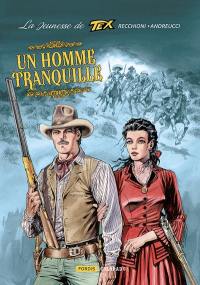 La jeunesse de Tex. Vol. 4. Un homme tranquille