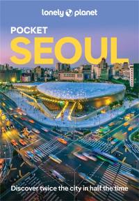 Pocket Seoul : top sights, local experiences