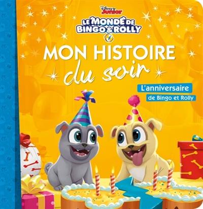 Le monde de Bingo & Rolly : l'anniversaire de Bingo et Rolly