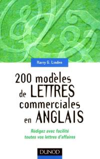 200 modèles de lettres commerciales en anglais : rédigez avec facilité toutes vos lettres d'affaires