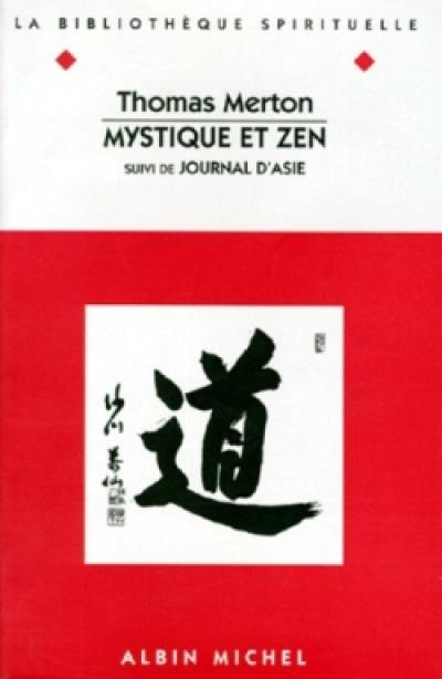 Mystique et zen. Journal d'Asie