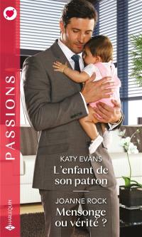 L'enfant de son patron. Mensonge ou vérité ?