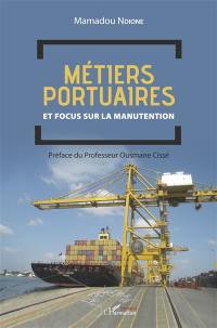 Métiers portuaires : et focus sur la manutention