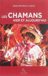 Les chamans hier et aujourd'hui : mieux connaître le chamanisme