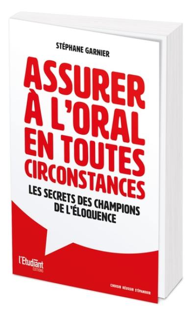 Assurer à l'oral en toutes circonstances : les secrets des champions de l'éloquence