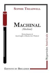 Machinal. Machinal