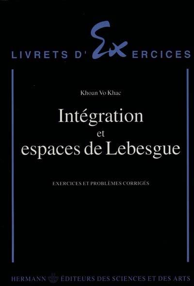 Intégration et espaces de Lebesgue