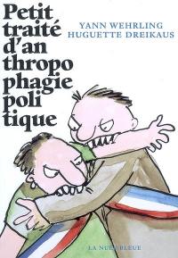 Petit traité d'anthropophagie politique