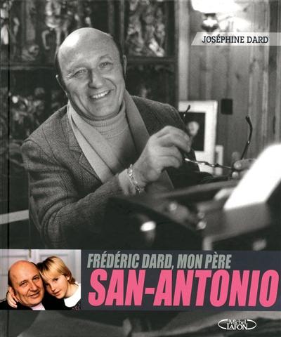 Frédéric Dard, mon père, San Antonio