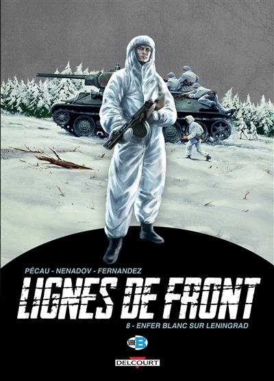 Lignes de front. Vol. 8. Enfer blanc sur Leningrad