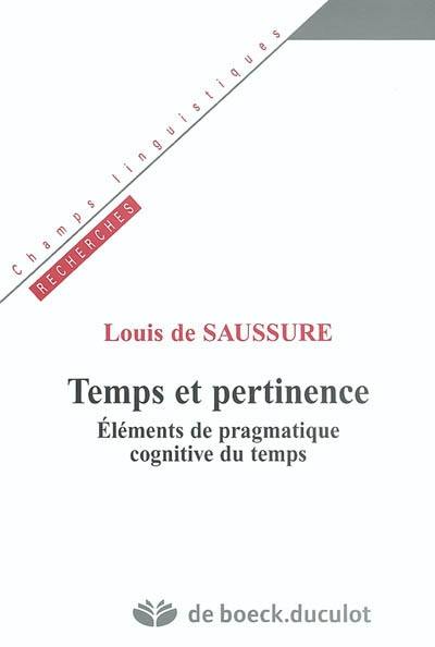 Temps et pertinence : éléments de pragmatique cognitive du temps