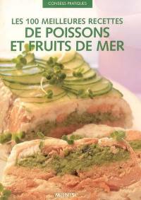 Les 100 meilleures recettes de poissons et fruits de mer