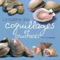 La cuisine des coquillages et crustacés