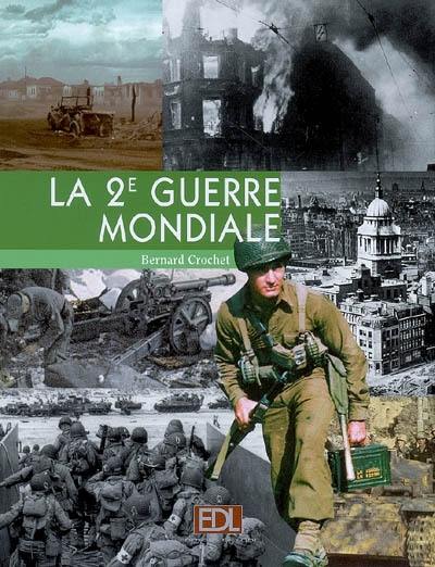 La Seconde Guerre mondiale au fil des mois