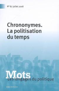 Mots : les langages du politique, n° 87. Chrononymes : la politisation du temps