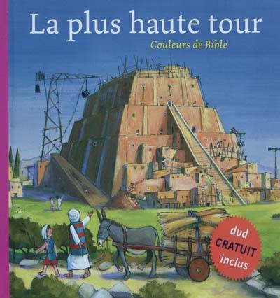 La plus haute tour : Genèse 11.1-9