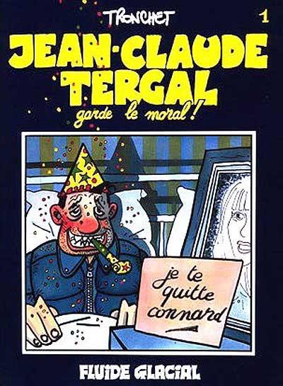 Jean-Claude Tergal. Vol. 1. Jean-Claude Tergal garde le moral