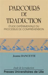 Parcours de traduction : étude expérimentale du processus de compréhension