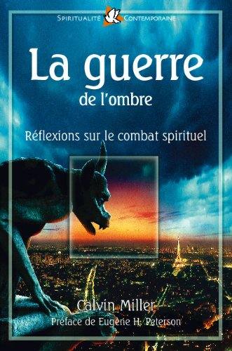 La guerre de l'ombre : réflexions sur le combat spirituel