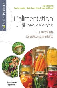 L'alimentation au fil des saisons : la saisonnalité des pratiques alimentaires