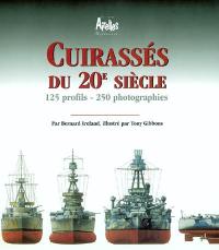 Cuirassés du 20e siècle : 125 profils, 250 photographies