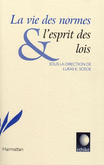 La Vie des normes et l'esprit des lois