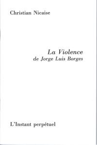 La violence de Jorge Luis Borges ou L'épreuve du photomontage