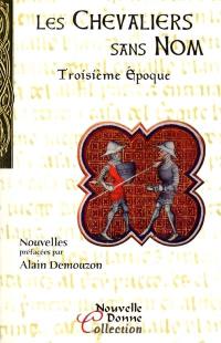 Les chevaliers sans nom. Vol. 3. Troisième époque